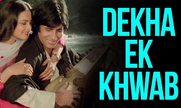 Dekha Ek Khwaab- Song lyrics