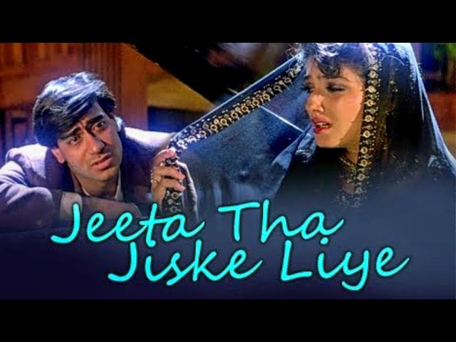 Jeeta Tha Jiske Liye- Song lyrics