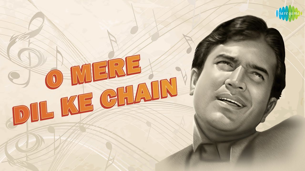 O Mere Dil Ke Chain- Song lyrics